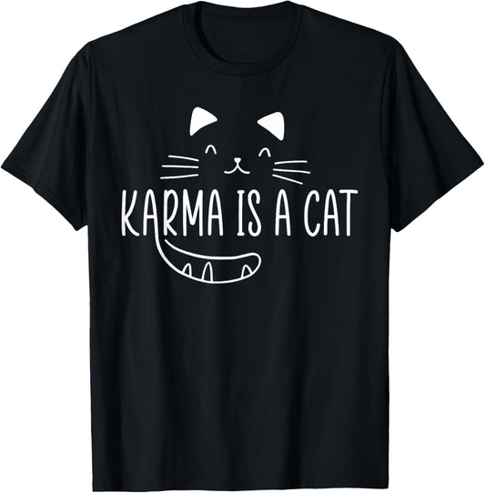 Karma Is A Cat Music Lover Fan Cat Lover Cat Owner Gift T-Shirt