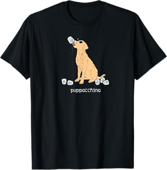 Puppachino Funny Cute Dog Pup Cup Pun Pet Owners Dog Love Men Women Kids T-Shirt
