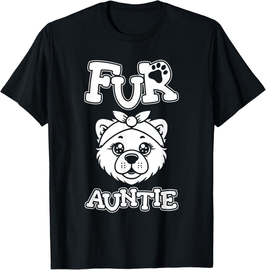 Dog Aunt Pet Breed - Chow Chow Fur Auntie T-Shirt