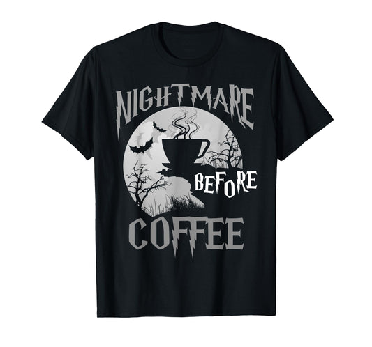 Cute Nightmare Before Coffee Halloween Shirt Funny Mug Gift T-Shirt
