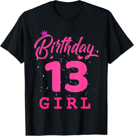Happy Birthday Shirt, Girls 13th Party 13 Years Old Bday