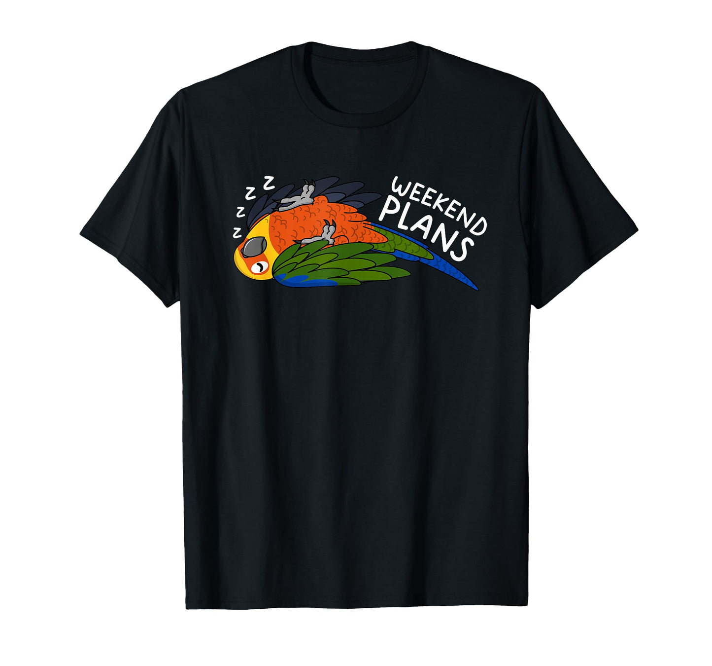 Weekend Plans Parrot I Sleeping Jenday Conure T-Shirt
