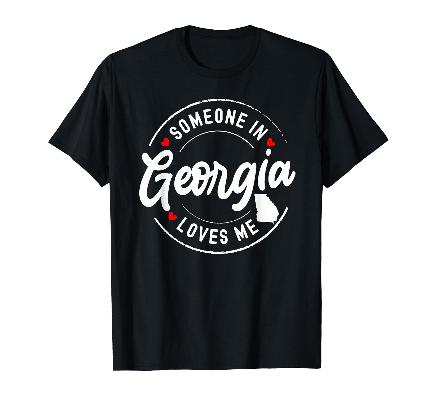Someone in Georgia Loves Me T-Shirt