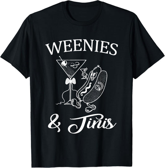 Weenies And Tinis Hotdog Martini Cocktail Party Bachelorette T-Shirt