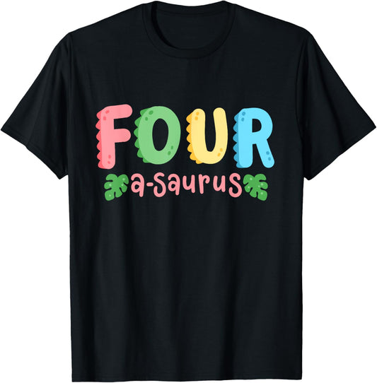 4 Years Old Four Saurus Kids Dinosaur 4th Birthday Family T-Shirt