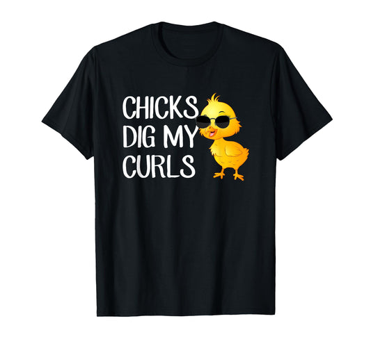 Chicks dig my curls, hair toddler T-Shirt