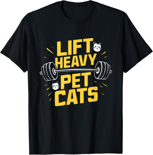 Lift Heavy Pet Cats Funny Gym Workout Weight Lifting Lifter T-Shirt