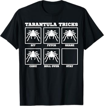 Tarantula Tricks Hairy Spiders ntomophile Entomologist T-Shirt