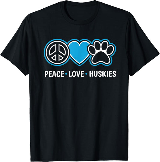 Peace Love Huskies Siberian Husky Dog Lover Puppy Owner Pet T-Shirt