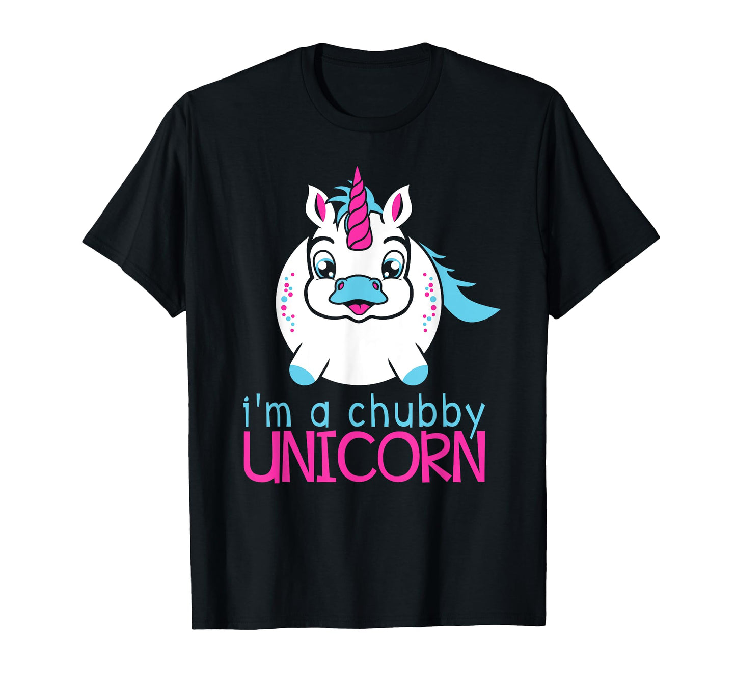 I'm A Chubby Unicorn Funny Shirt T-Shirt