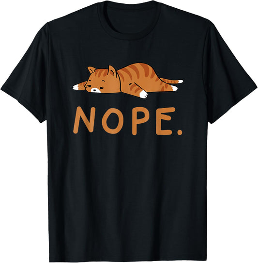 Funny Cat Nope Lazy Cat Orange Cat Lady Cat Lovers Gift T-Shirt