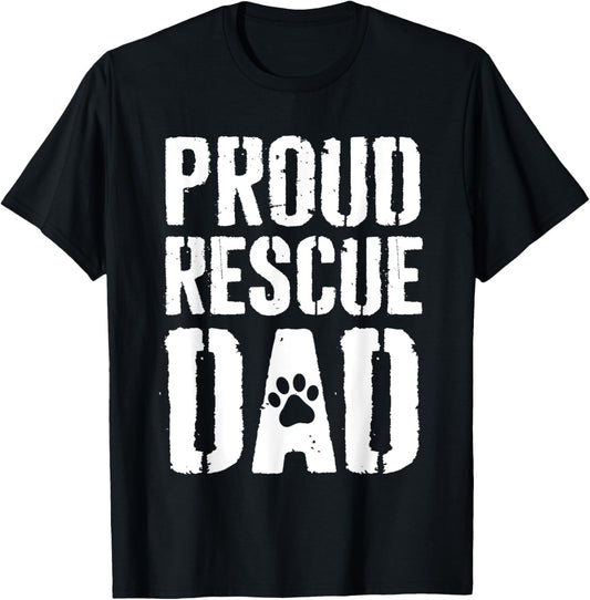 Rescuer Dog Dad Activist T-Shirt