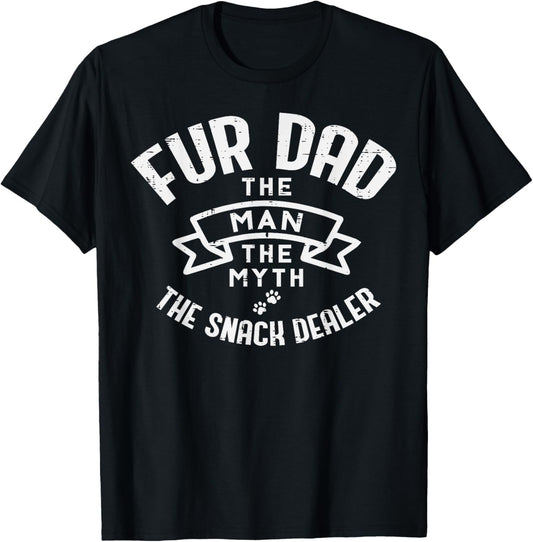 Dog Dad The Man Myth Snack Dealer Funny Fathers Day Fur Papa T-Shirt