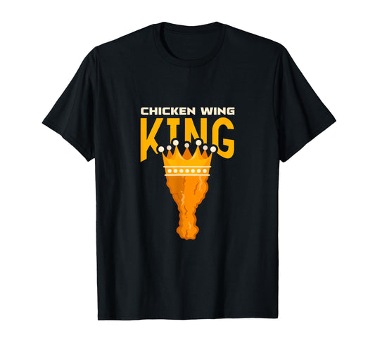 Chicken Wing King Buffalo Wings BBQ Fried Food T-Shirt