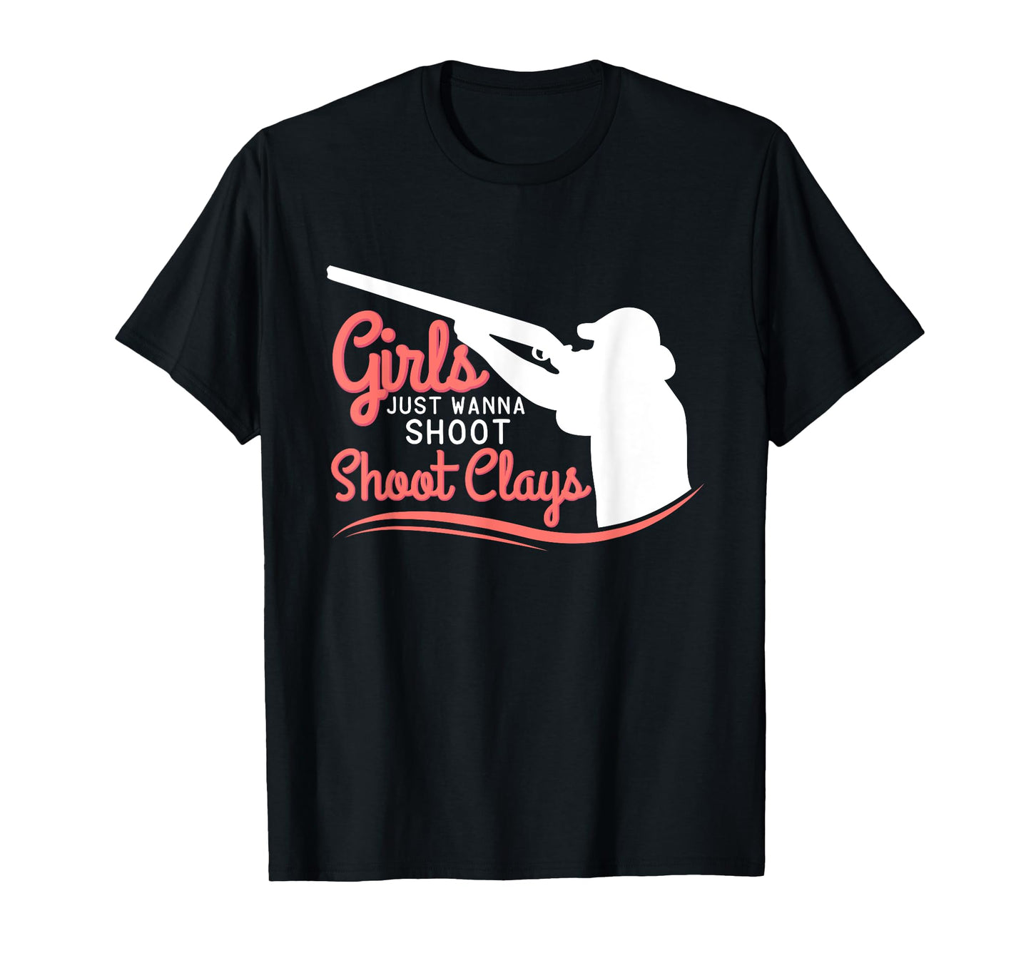 Funny Trap Skeet Shooting TShirt Girls Just Wanna Shoot Clay