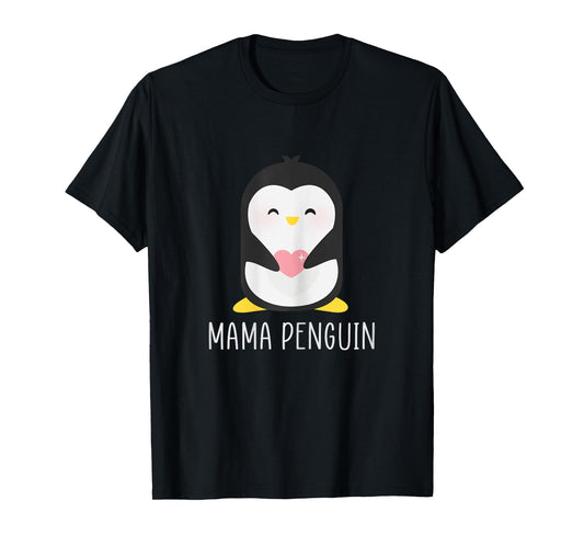 Penguin MAMA - Mother's Funny & Cute Dad Gift T-Shirt