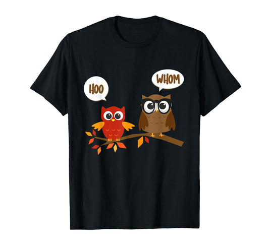 Hoo (Who) Whom Owl Grammar T-shirt T-Shirt