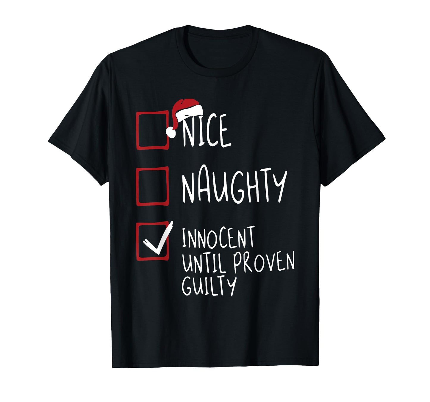 Nice Naughty Innocent Until-Proven-Guilty Christmas List T-Shirt