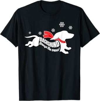 Dachshund through the Snow Doxie Dog Lovers Christmas Gift Men Women Kids T-Shirt
