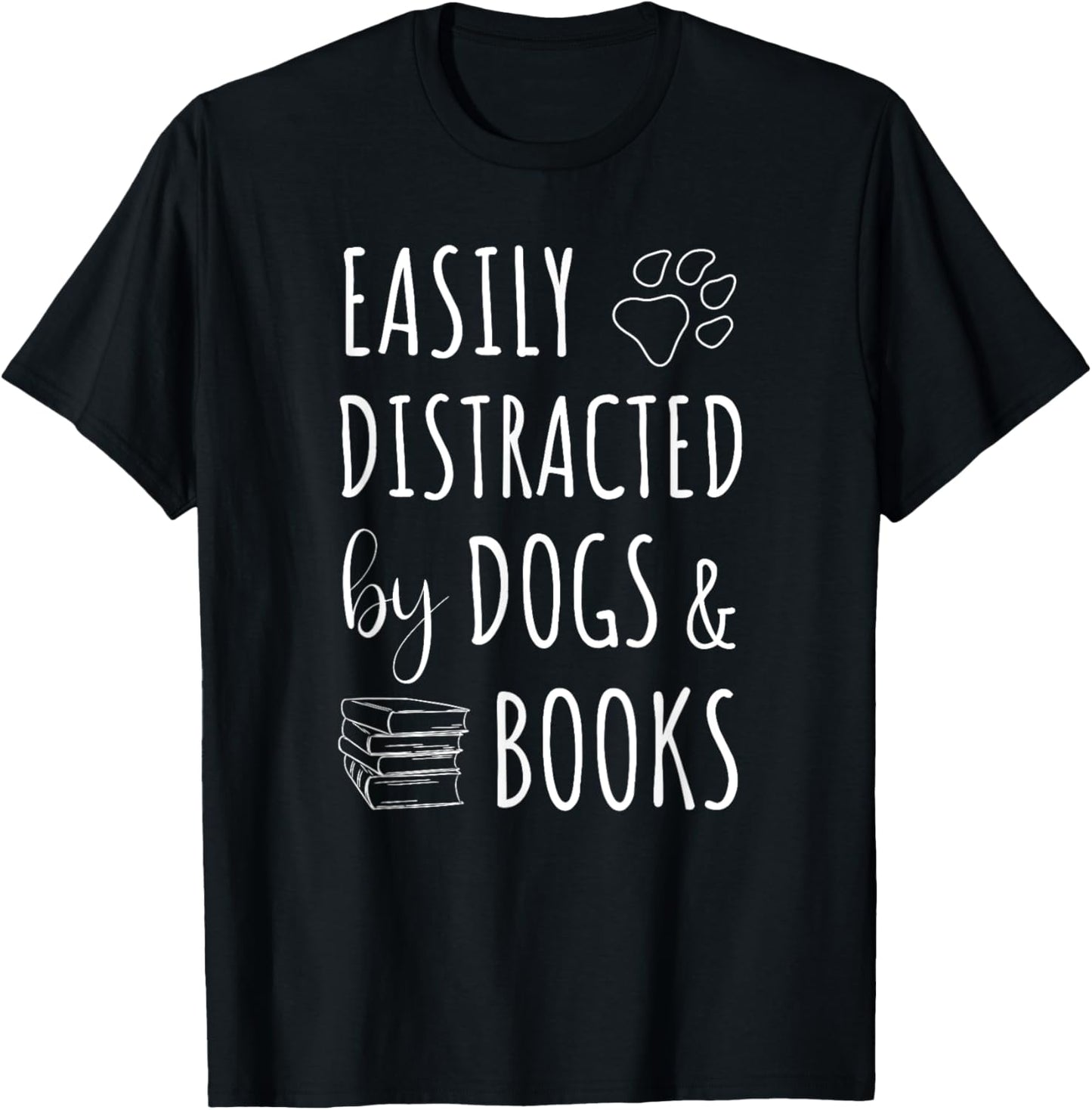 Easily Distracted by Dogs and Books Funny Puppy Read Lover T-Shirt