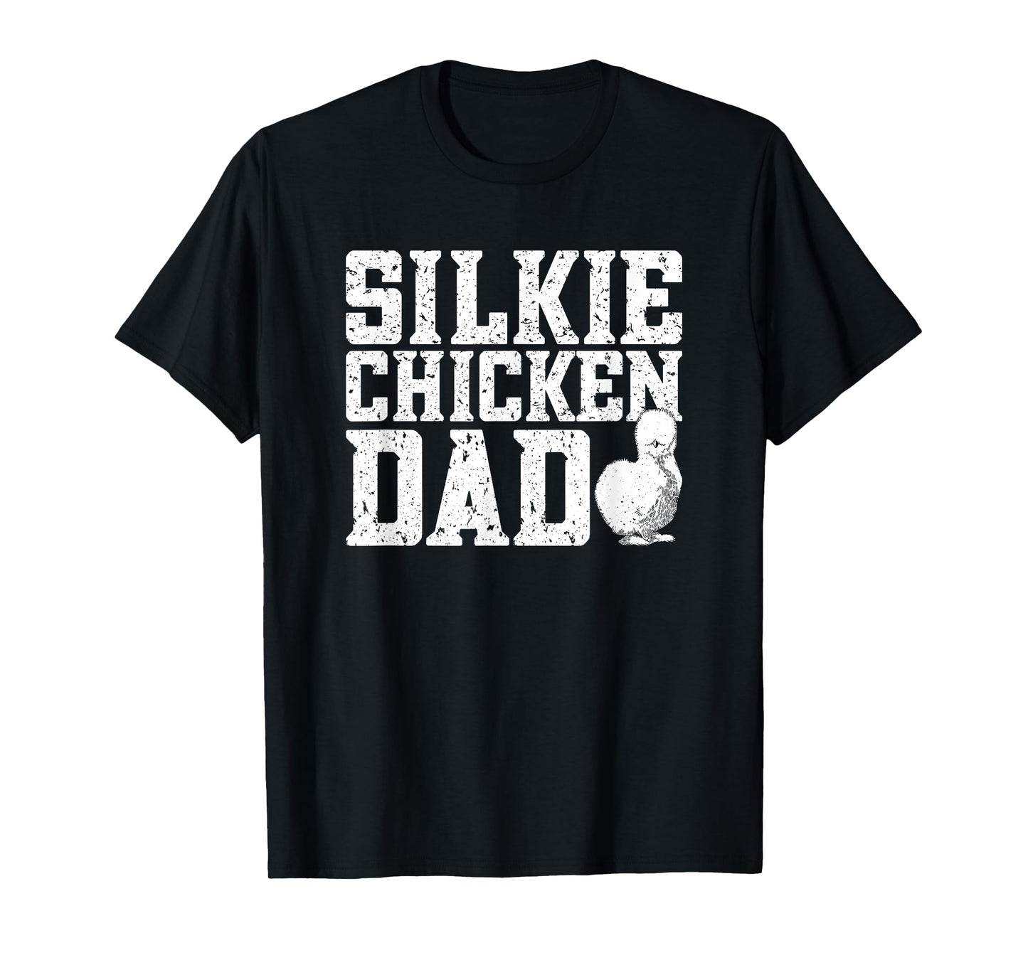 Silkie Chicken Dad Silky Chicken Daddy Hen Poultry Farmer T-Shirt
