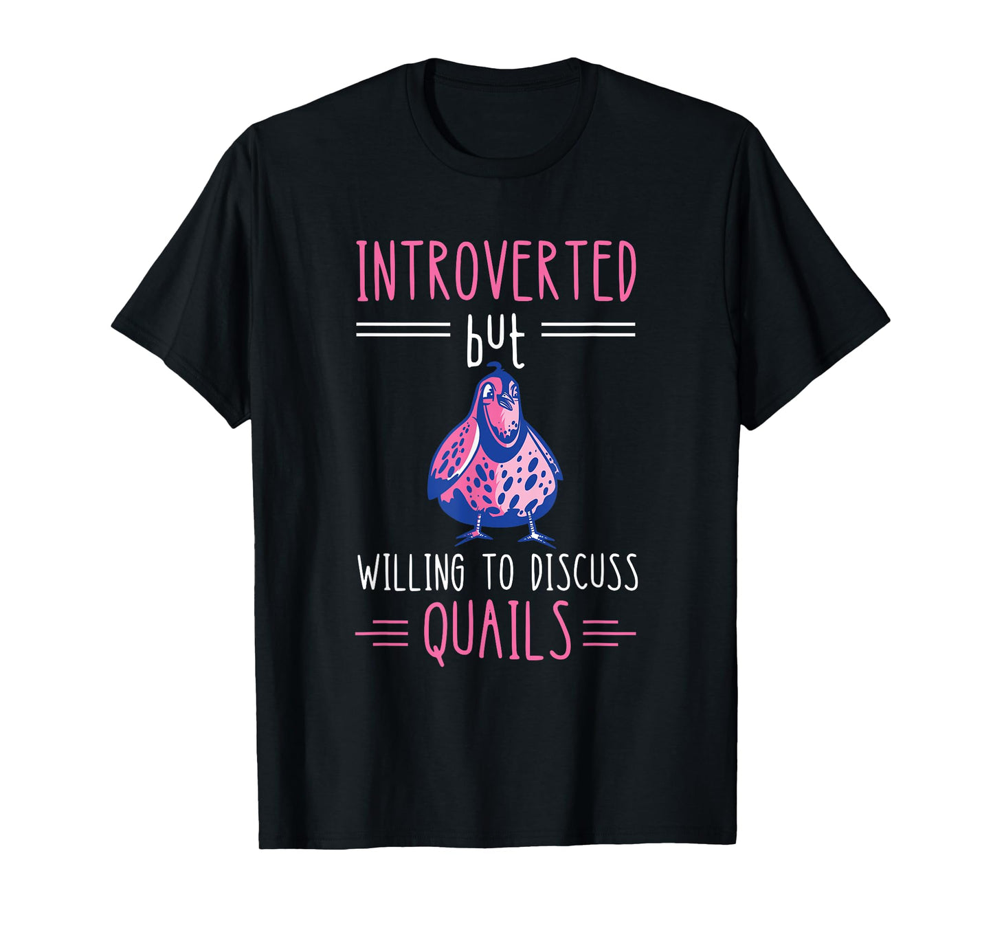 Quail Breeder Introverted Quail Bird Lover Quail Breeding T-Shirt