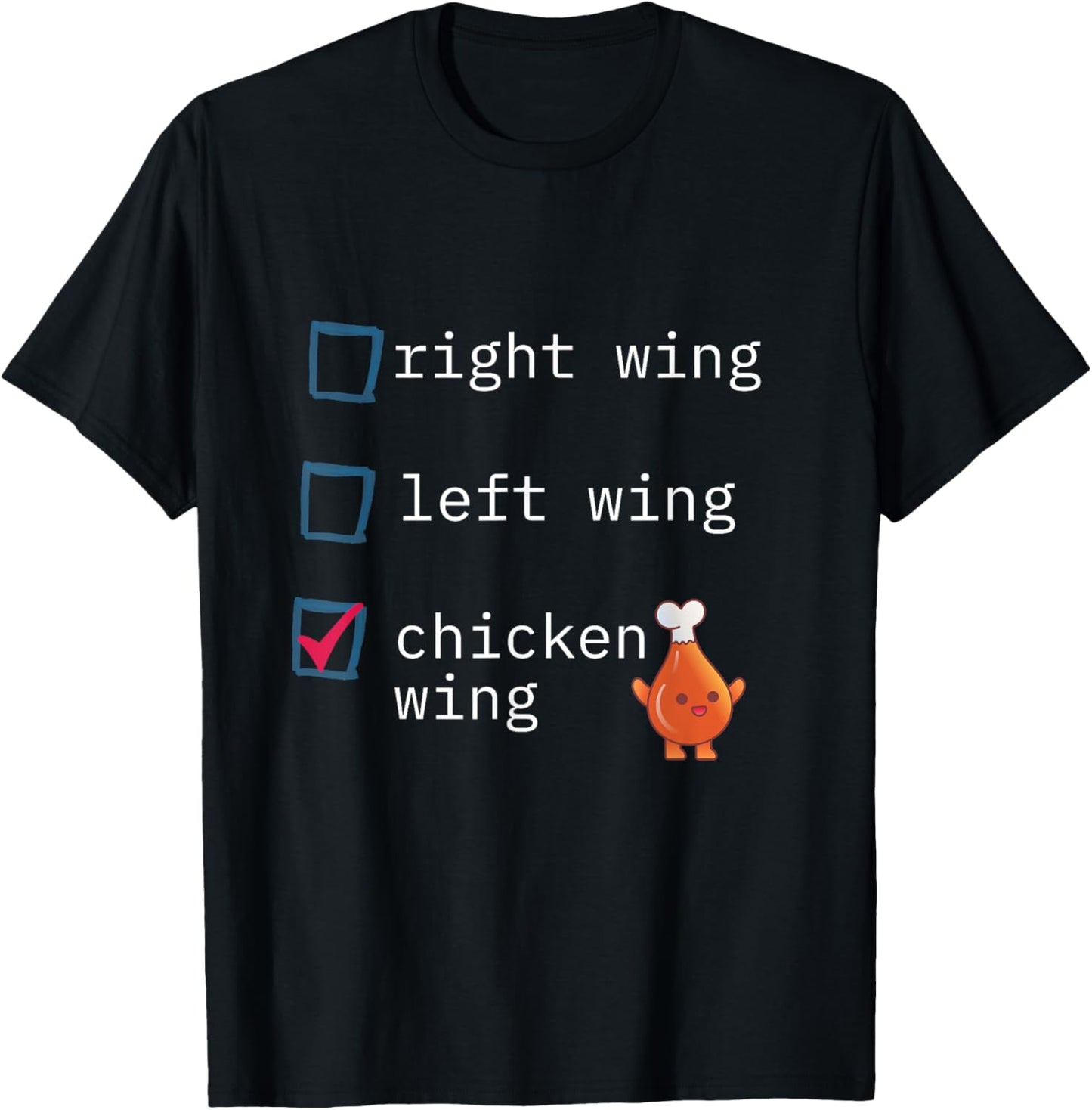 Funny political right wing left wing chicken wing T-Shirt