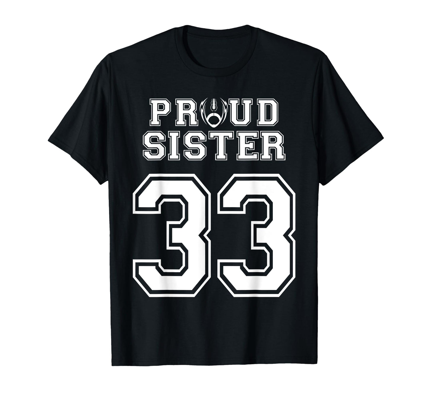 Custom Proud Football Sister Number 33 Personalized Women T-Shirt