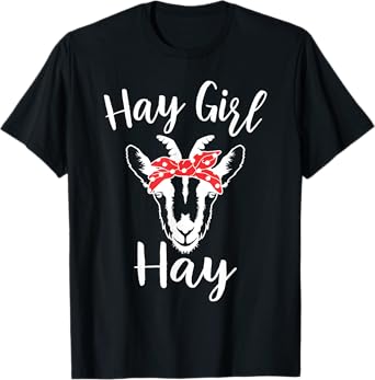 Hay Girl Hay Funny Goat Lover for Girls T-Shirt