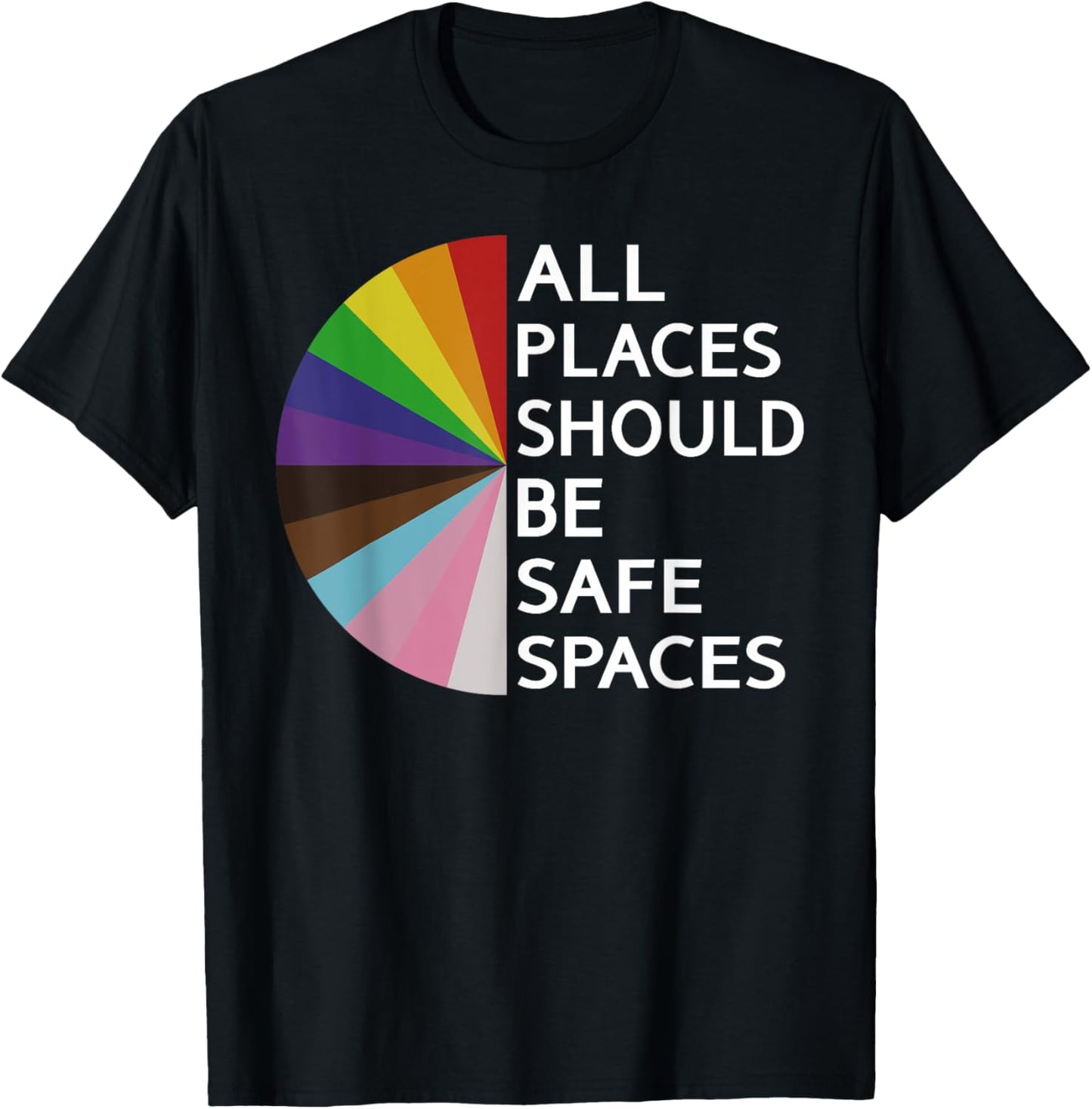 All Places Should Be Safe Spaces Gay Pride Ally LGBTQ Month T-Shirt