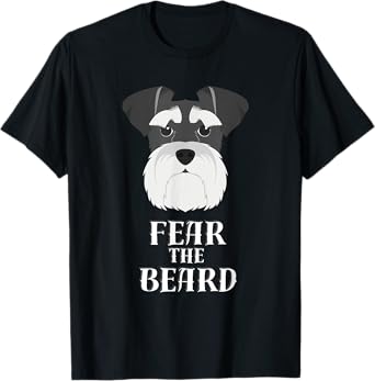 Funny Schnauzer Fear the Beard Gift T-Shirt