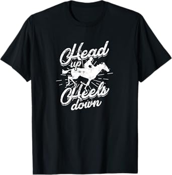 head up heels down - horses T-Shirt