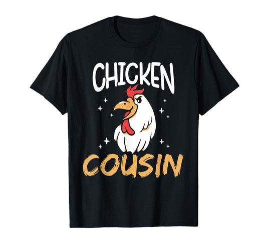 Chicken Cousin Rooster Poultry Keeper Chickens Chicken T-Shirt