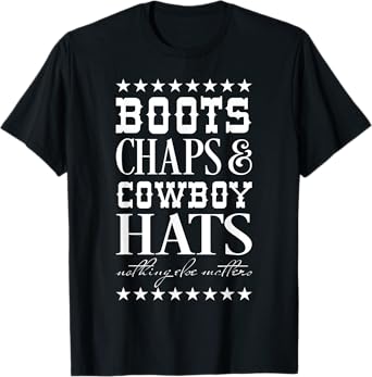 Boots Chaps And Cowboy Hats T-Shirt Men Women And Kids