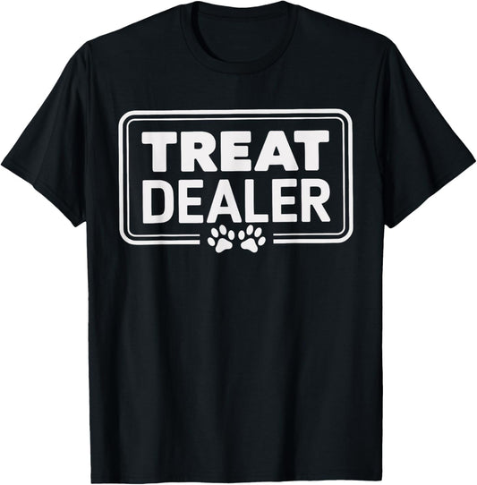 Treat Dealer Funny Pet Lover Dog And Cat T-Shirt