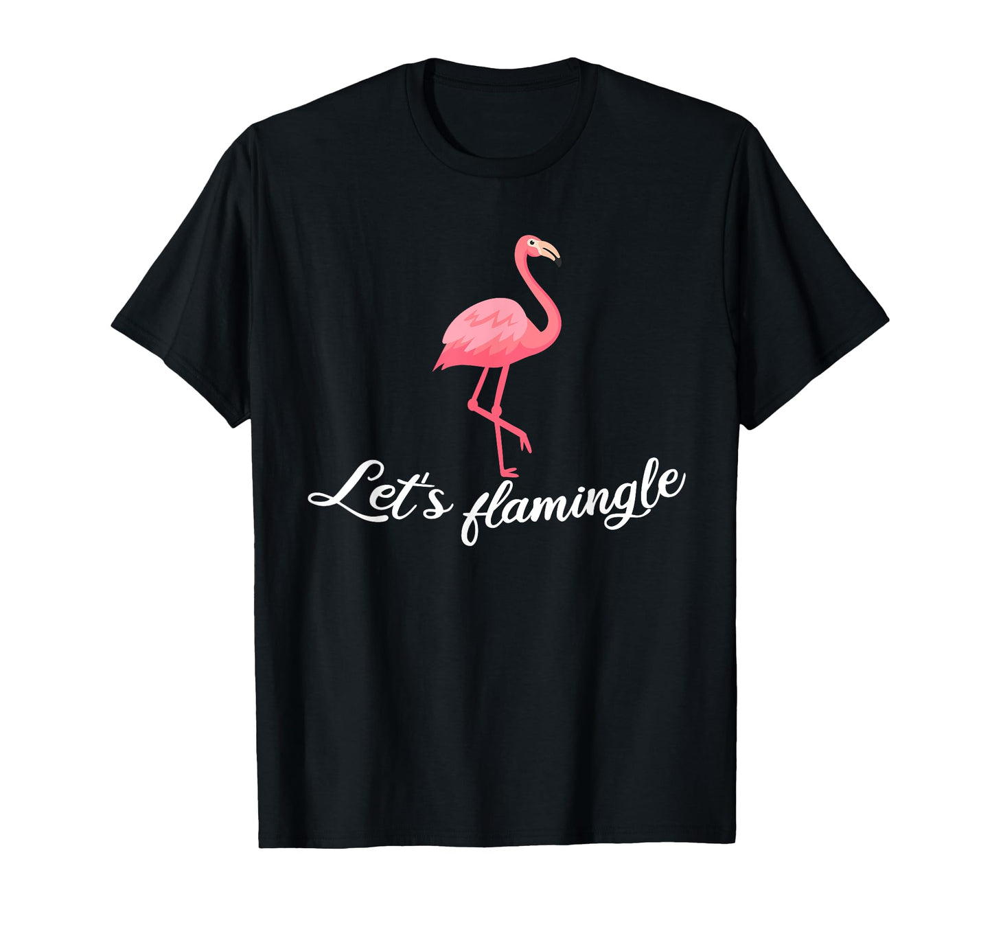 Let's flamingle Funny Tropical Flamingo Bird T-Shirt