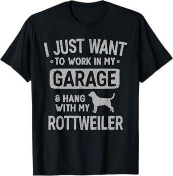 Funny Rottweiler Rottie Dad Garage Men Hang With T-Shirt