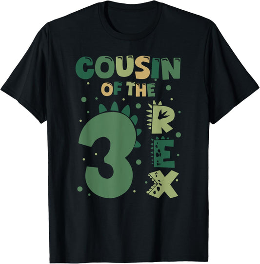 Cousin Of The Three Rex Birthday Boy 3rd Birthday Dinosaur T-Shirt