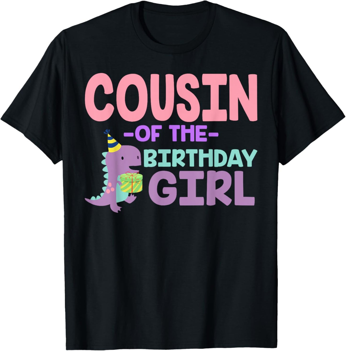 Cousin of The Birthday For Girl Saurus Rex Dinosaur Party T-Shirt