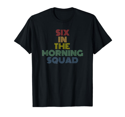 Six In The Morning Squad retro 70s vintage T-Shirt