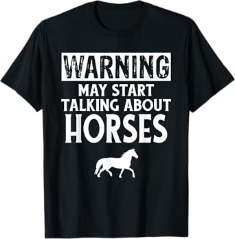 Funny Horse Lover Gag Gift Horse Gift T-Shirt