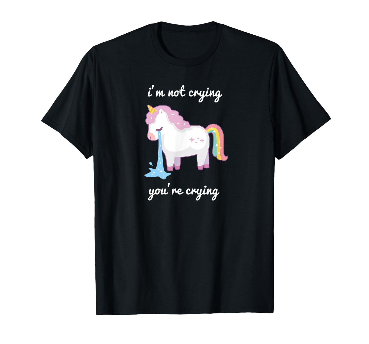 Unicorn meme I'm Not Crying Your Crying rainbow cute T-Shirt