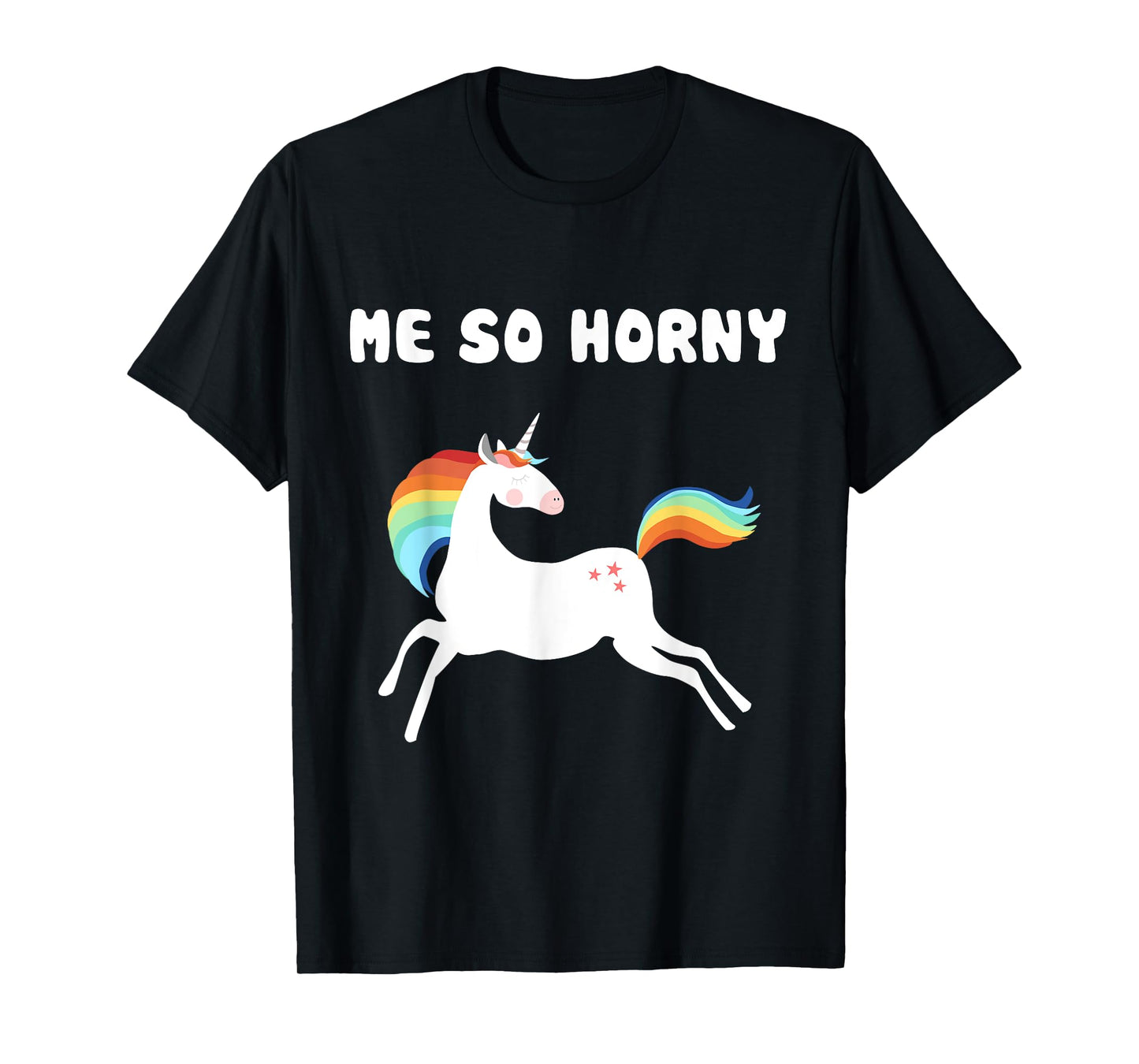 Me So Horny T-Shirt Funny Unicorn Tee T-Shirt