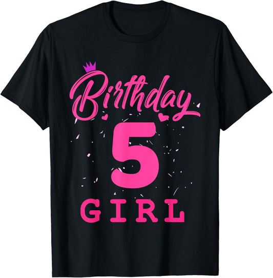 Happy Birthday Girls 5th Party 5 Years Old Bday T-Shirt
