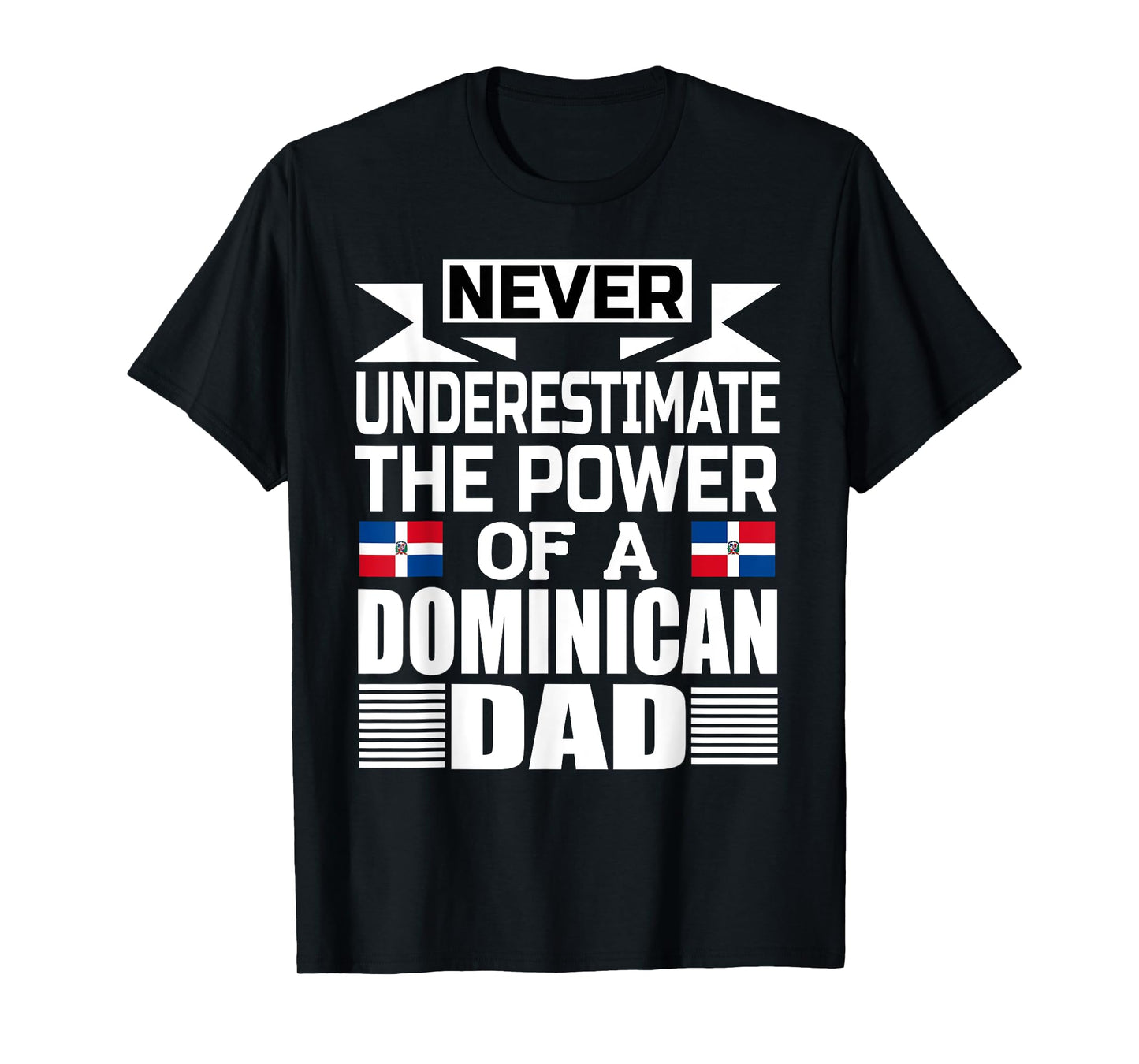 Mens Storecastle: The Power Of A Dominican Dad Funny T-Shirt
