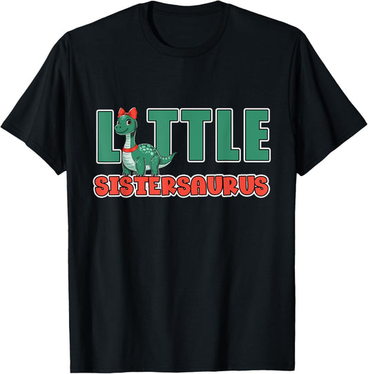 Dinosaur Sister Little Sistersaurus Sisters Siblings T-Shirt