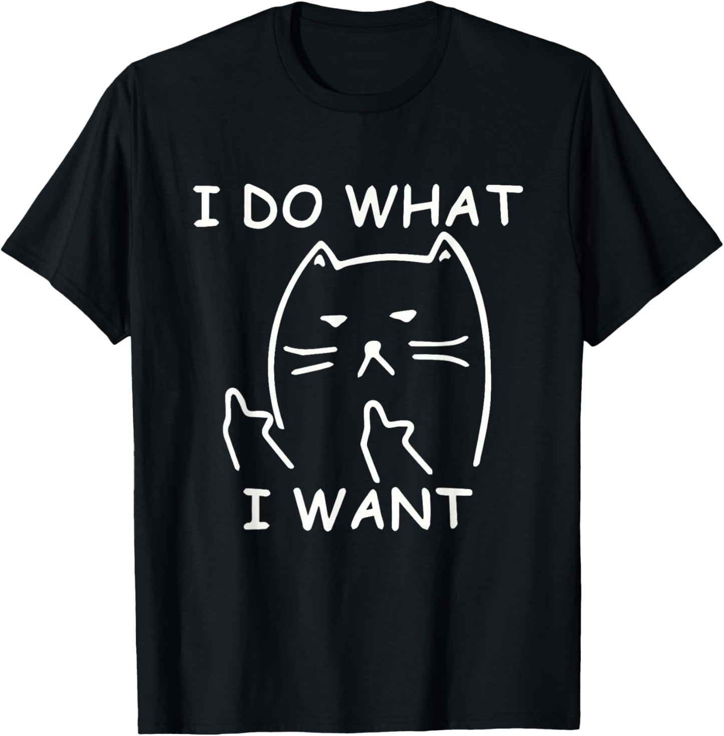 Funny cat shirt: I make what I want with my T-Shirt