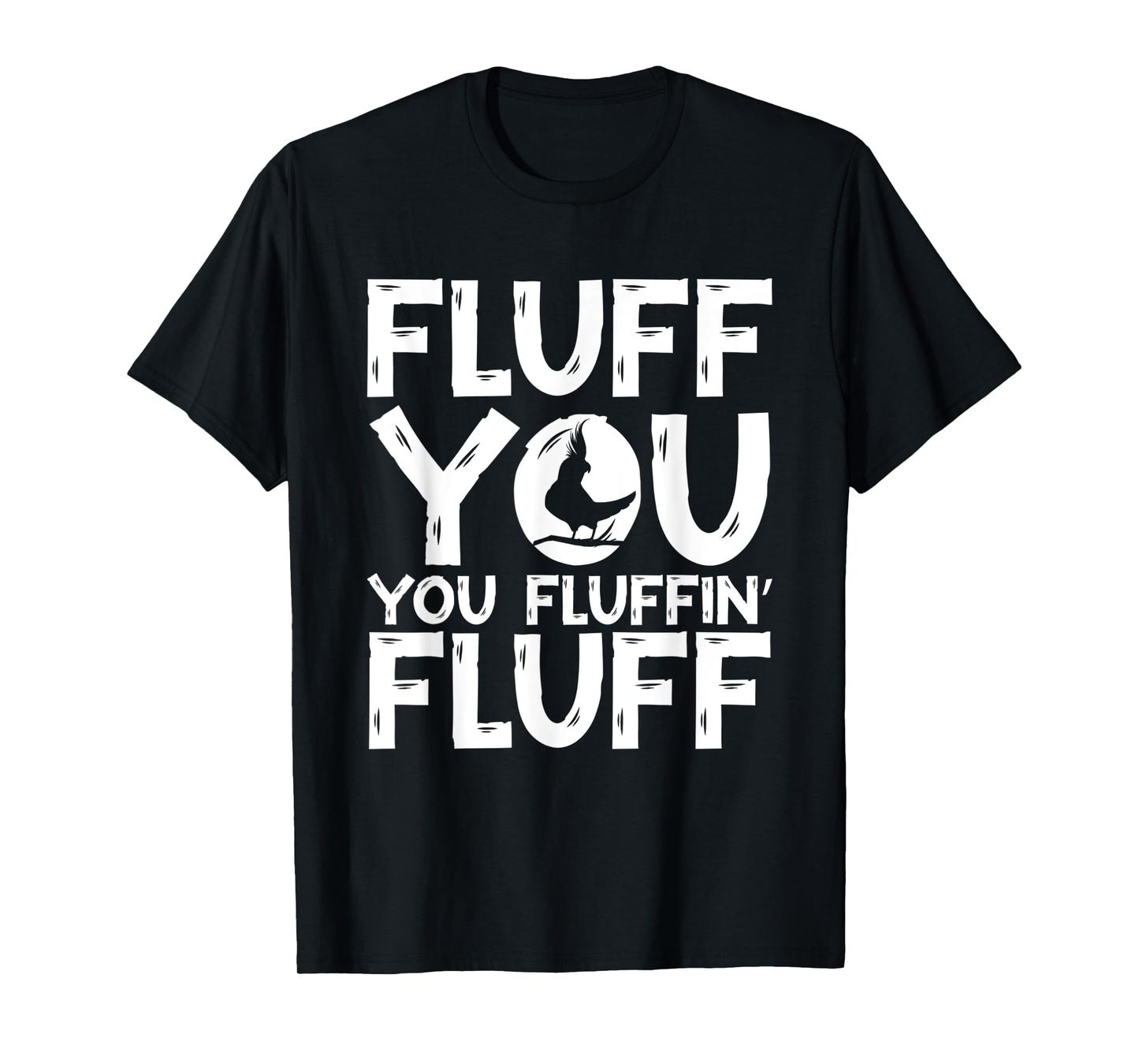 Fluff You You Fluffin' Fluff Parrot Bird Cockatiel T-Shirt
