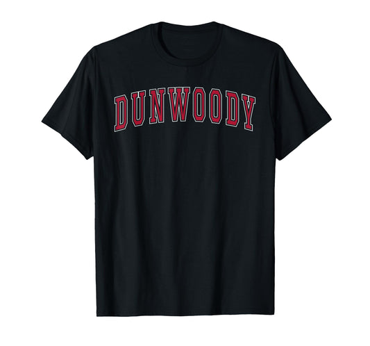 Dunwoody Georgia Souvenir Sport College Style Text T-Shirt