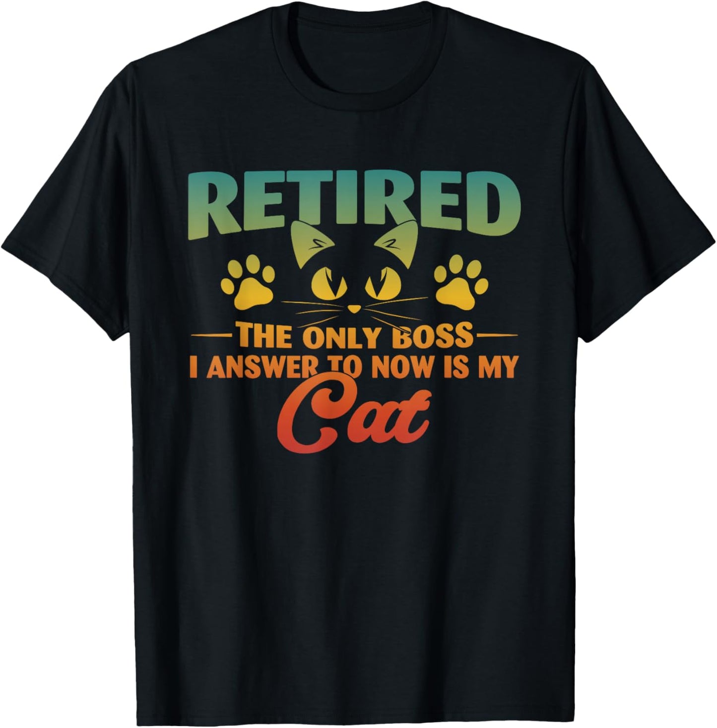 Retired Cat Funny Retirement 2024 Decoration Men Women T-Shirt